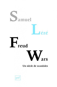 Freud Wars. Un siècle de scandales de Samuel Lézé