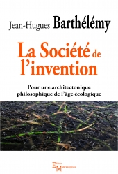 La Société de l’invention de Jean-Hugues Barthélémy