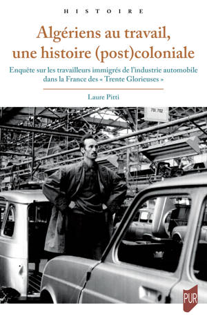 Laure Pitti | Algériens au travail, une histoire (post)coloniale